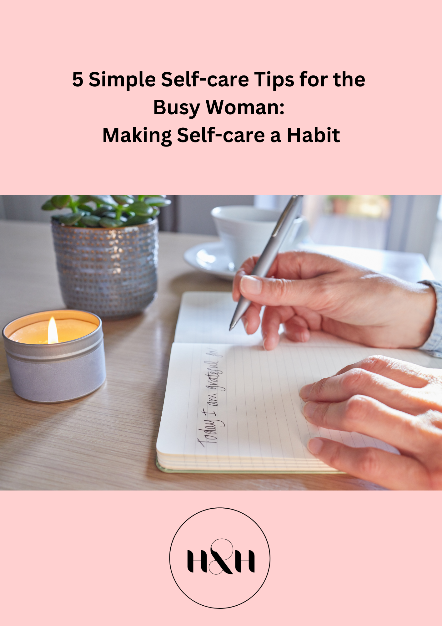 5 Simple Self-care Tips for the Busy Woman